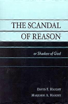 The Scandal of Reason