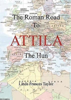 The Roman Road to Attila