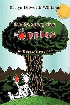 Polishing the Apples Children's Poems