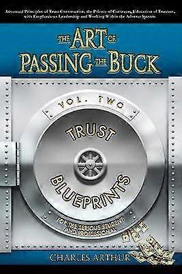 The Art of Passing the Buck Vol 2