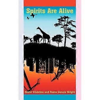 Spirits Are Alive