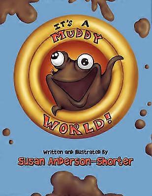 It's a Muddy World