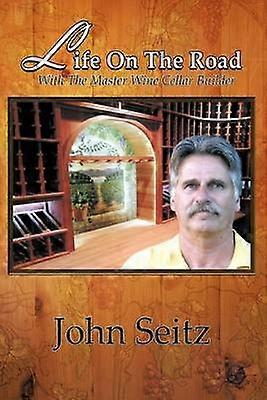 Life on the Road with the Master Wine Cellar Builder