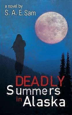 Deadly Summers in Alaska
