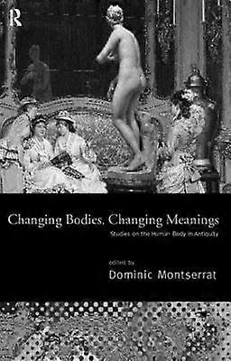 Changing Bodies Changing Meanings