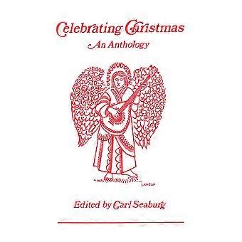 Celebrating Christmas An Anthology - Carl Seaburg - Paperback - en Book