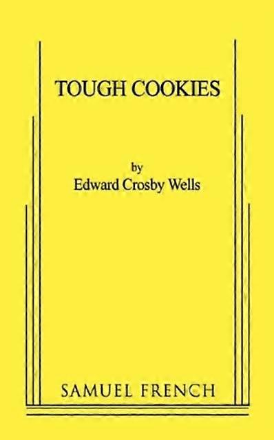 Tough Cookies A Oneact Play by Edward Crosby Wells Paperback