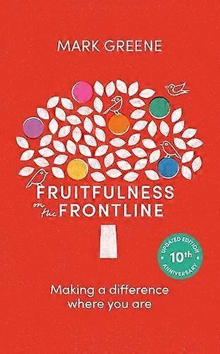 Fruitfulness On The Frontline 10th Anniversary Updated Edition by Mark Author Greene Paperback
