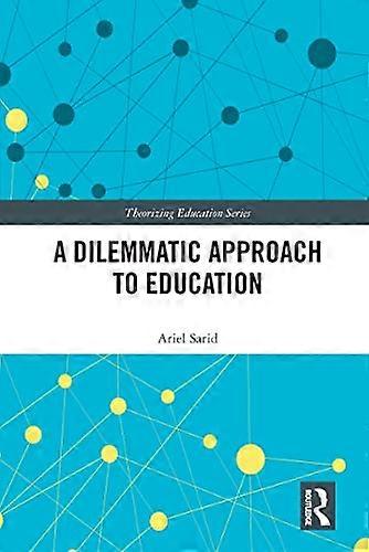 A Dilemmatic Approach to Education