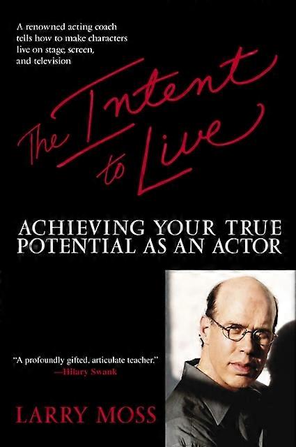 The Intent To Live by Larry Moss Paperback