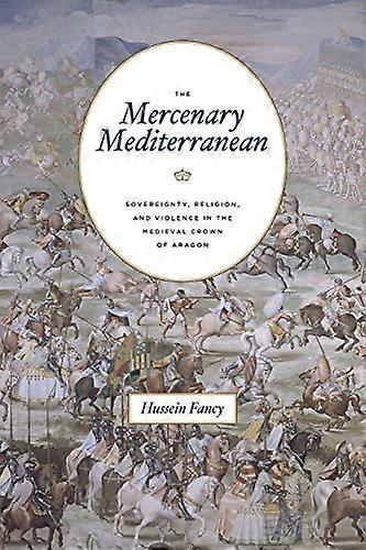 The Mercenary Mediterranean