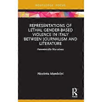Représentations de la violence létale basée sur le genre en Italie : entre journalisme et littérature : les récits femminicidio
