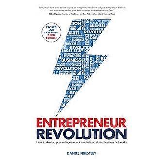 Entrepreneur Revolution: Wie Sie Ihre unternehmerische Denkweise entwickeln und ein Unternehmen gründen, das funktioniert
