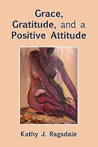 Gnade, Dankbarkeit und eine positive Einstellung