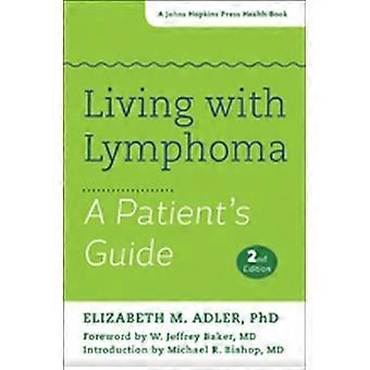 Atteints de lymphome : Guide du Patient (livres de santé Johns Hopkins Press)