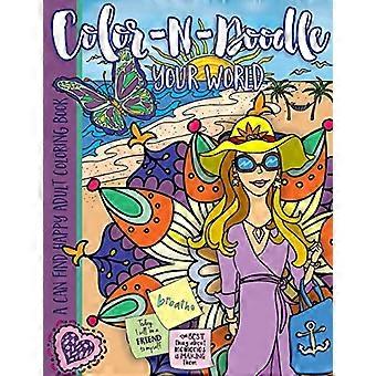 Color-N-Doodle Your World: Ein Malbuch für glückliche Erwachsene kann gefunden werden