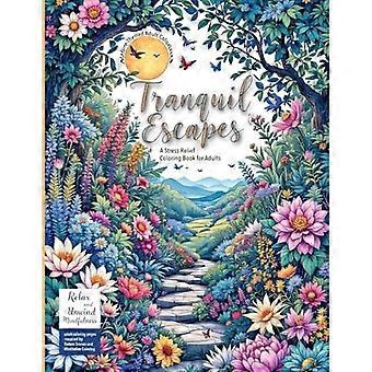 (Libro da colorare per adulti a tema natura) Fughe tranquille: rilassati e distenditi con pagine da colorare per adulti ispirate alla consapevolezza e alla meditazione.