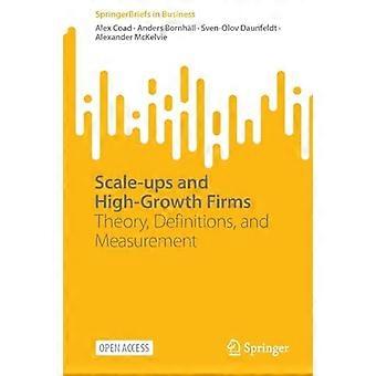 Scale-ups und wachstumsstarke Unternehmen: Theorie, Definitionen und Messung