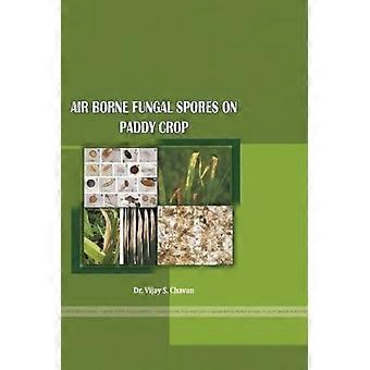 Luftgetragene Pilzsporen auf Reispflanzen (Oryza sativa L)