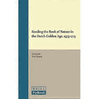 Reading The Book Of Nature In The Dutch Golden Age 1575-1715 - Eric Jorink - Hardcover - English Book - History