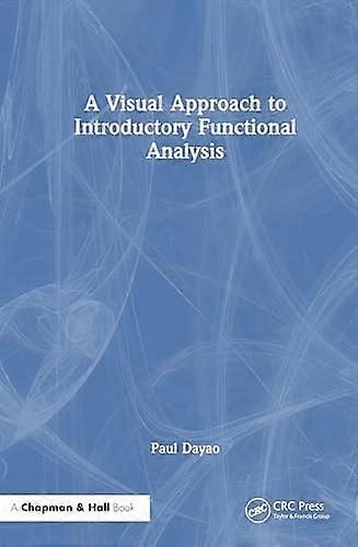 A Visual Approach to Introductory Functional Analysis