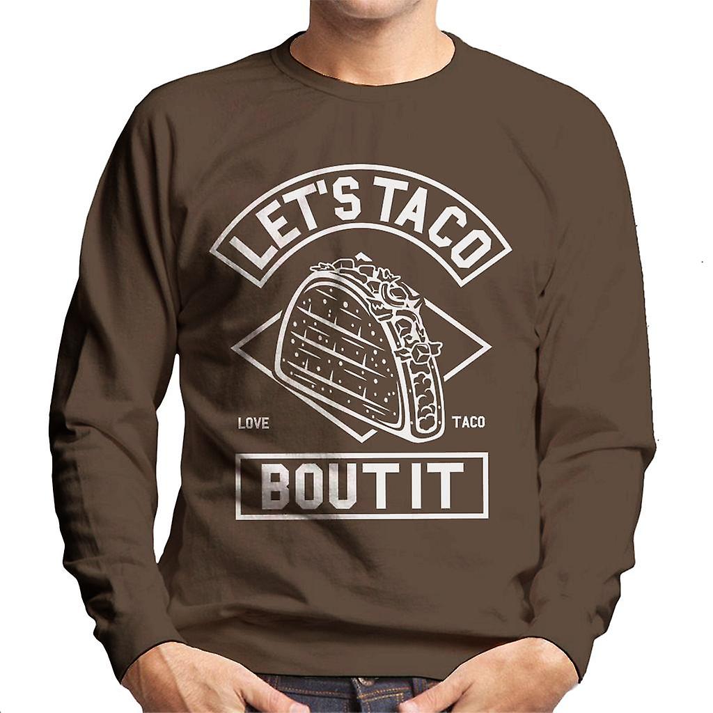 Lader Taco Bout det mænds Sweatshirt