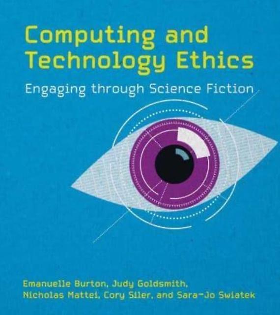 Computing And Technology Ethics by Judy Goldsmith Hardback Book