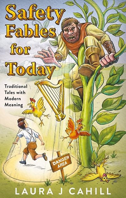 Safety Fables For Today by Laura J Cahill Paperback