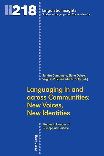 Languaging In And Across Communities New Voices New Identities Paperback Book