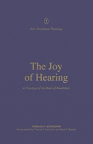 The Joy Of Hearing by Thomas R. Schreiner Paperback Book