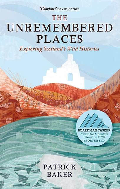 The Unremembered Places by Patrick Baker Paperback Book