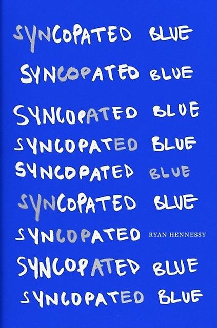 Syncopated Blue - Ryan Hennessy - Poetry - Gill - Hardback