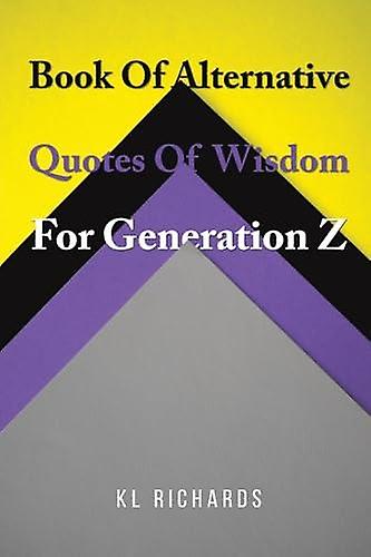 Book Of Alternative Quotes Of Wisdom For Generation Z by KL Richards Paperback Book