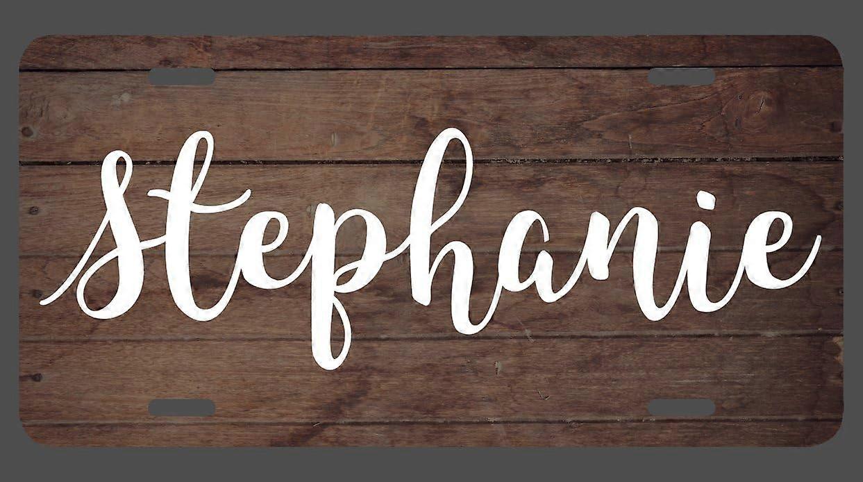 Placa de Licença Estilo Madeira com Nome Stephanie Tag Vanity Metal | Metal impresso UV | 6 polegadas por 12 polegadas | Carro Caminhão RV Trailer Wall Shop Man Cave 