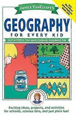 Janice Vancleave's Geography for Every Kid