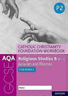 AQA GCSE Religious Studies B (9-1): Catholic Christianity Foundation Workbook
