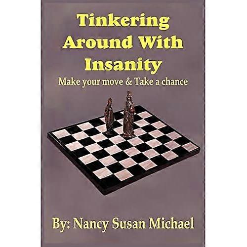 Tinkering Around with Insanity