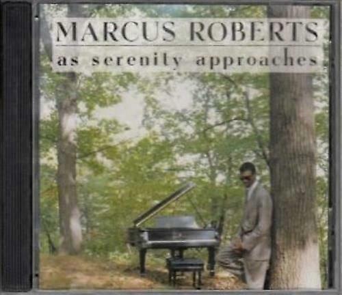 Marcus Roberts As serenity approaches CD