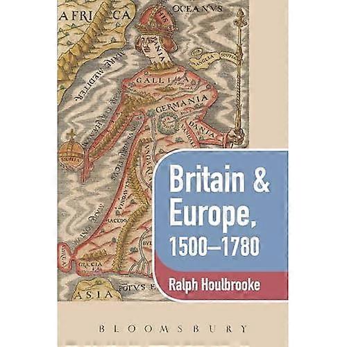 Britain and Europe, 1500-1780