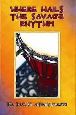 Where Hails the Savage Rhythm