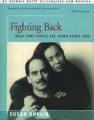 Fighting Back What Some People Are Doing about AIDS