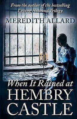 When It Rained at Hembry Castle 1 Hembry Castle Chronicles