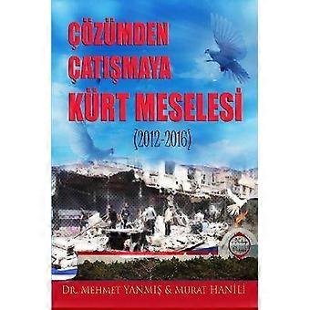 Cozumden Catismaya Kurt Meselesi (2012-2016)