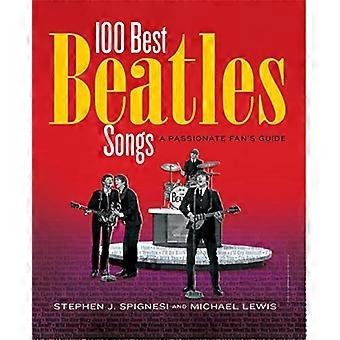 100 parasta Beatles-kappaletta: Intohimoisten fanien opas