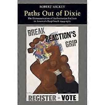 Percorsi fuori Dixie: la democratizzazione delle enclavi autoritari in Sud profondo, 1944-1972 del America (Princeton...