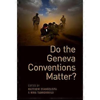 Do the Geneva Conventions Matter?