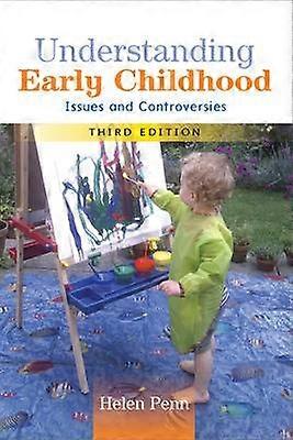 Understanding Early Childhood: Issues and Controversies