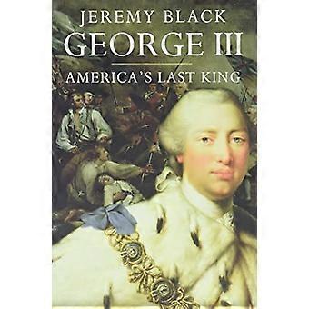 George III: Amerika's laatste koning (Engelse vorsten) (de reeks van de Engelse vorsten Yale)