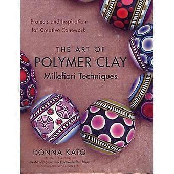 Die Kunst des Polymer Clay Millefiori Techniken: Projekte und Inspiration für kreative Rohrgeflecht