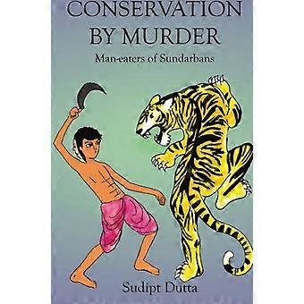 Bevarelse ved mord: Menneskeædere af Sundarbans: Menneskeædere af Sundarbans